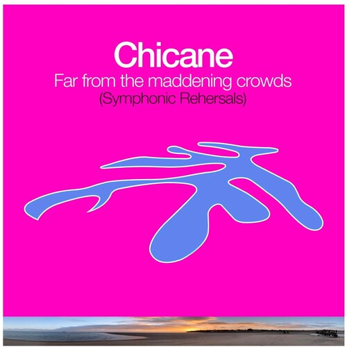 Chicane: Far From The Maddening Crowds (Symphonic Rehearsals) - VINYL LP