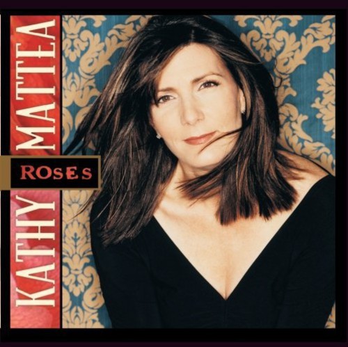 Kathy Mattea: Roses - COMPACT DISCS