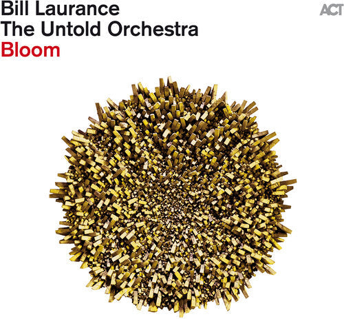 Laurance, Bill & the Untold Orchestra: Bloom - COMPACT DISCS