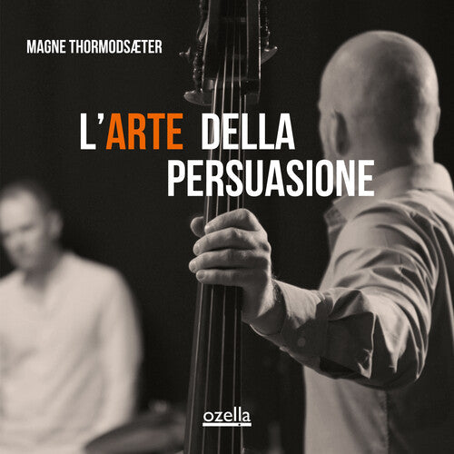 Magne Thormodsaeter: L'arte Della Persuasione - VINYL LP