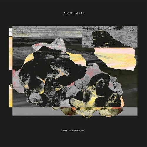 Arutani: Who We Used To Be - VINYL LP