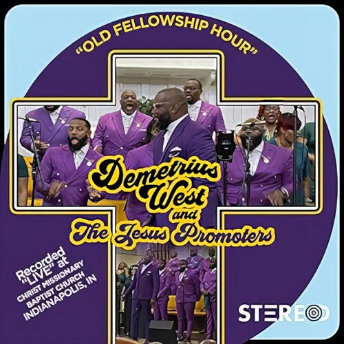 Demetrius West & The Jesus Promoters: Our Fellowship Hour - VINYL LP