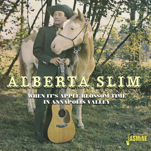 Alberta Slim: When It's Apple Blossom Time In Annapolis Valley - COMPACT DISCS