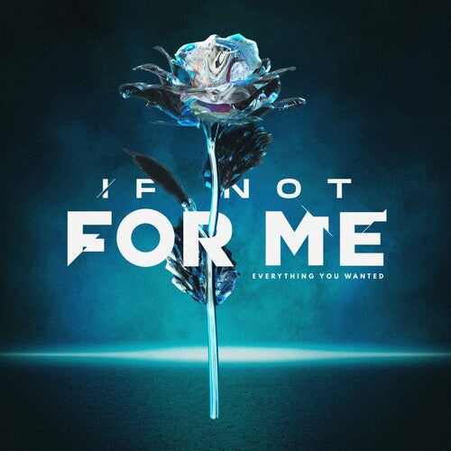 If Not for Me: Everything You Wanted - COMPACT DISCS
