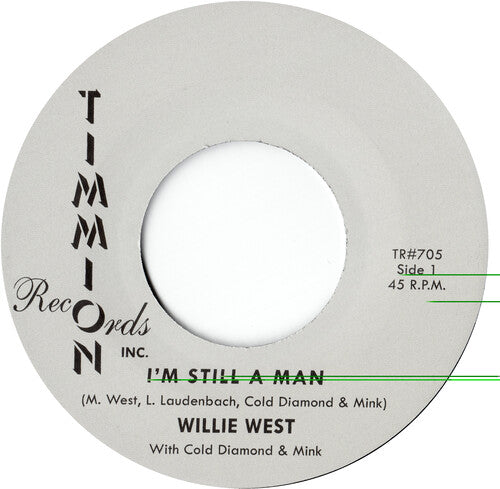 Willie West: I'm Still A Man/I'm Still A Man (Instrumental) - 7-INCH SINGLE