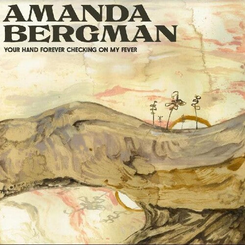 Amanda Bergman: Your Hand Forever Checking On My Fever - VINYL LP