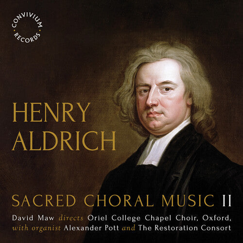 The Restoration Consort: Aldrich: Sacred Choral Music II - COMPACT DISCS