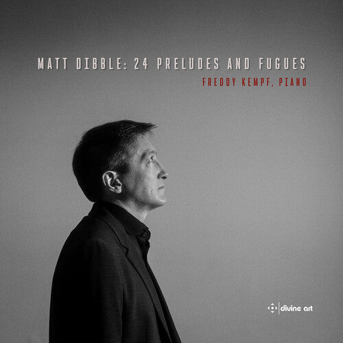 Freddy Kempf: Dibble: 24 Preludes & Fugues - COMPACT DISCS