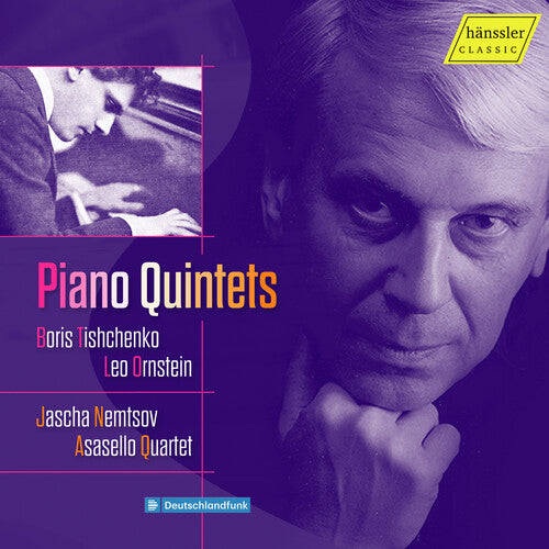 Jascha Nemtsov: Ornstein & Tishchenko: Klavierquintette - COMPACT DISCS