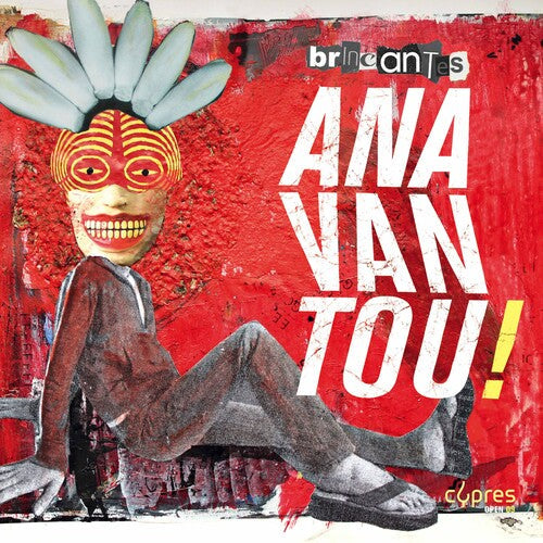 Anavantou: Bricantes - COMPACT DISCS