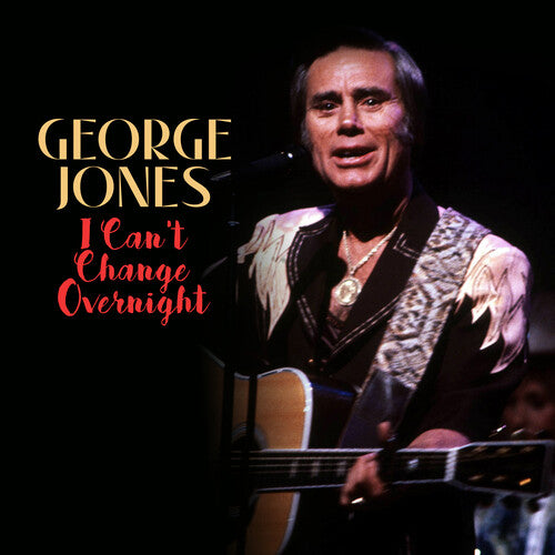 George Jones: I Can't Change Overnight - COMPACT DISCS