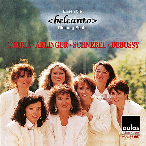 Ensemble Belcanto: Lourie – Ablinger – Schnebel – Debussy - COMPACT DISCS