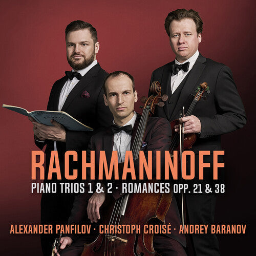 Christoph Croise: Rachmaninoff: Piano Trios Nos. 1 & 2; Romances Opp. 21 & 23 - COMPACT DISCS