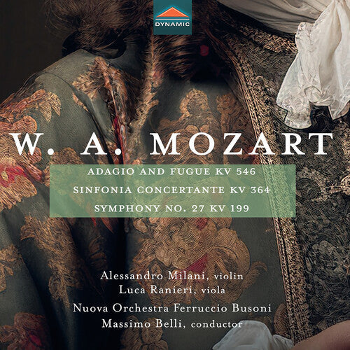 Nuova Orchestra Ferruccio Busoni: Mozart: Adagio & Fugue, KV 546; Sinfonia Concertante, KV 364; Symphony No. 27, KV 199 - COMPACT DISCS