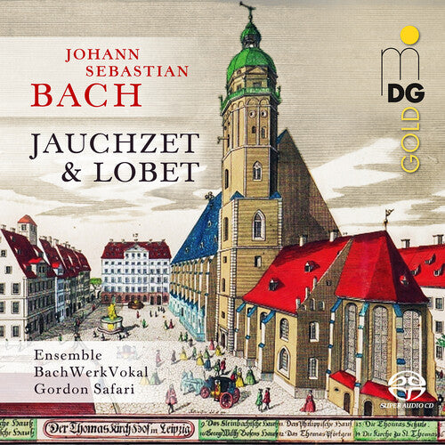 Ensemble Bachwerkvokal: Jauchzet & Lobet - SUPER-AUDIO CD