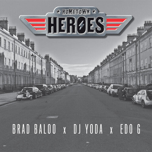 Hometown Heroes ( Brad Baloo X DJ Yoda X Edo G ): Hometown Heroes - COMPACT DISCS