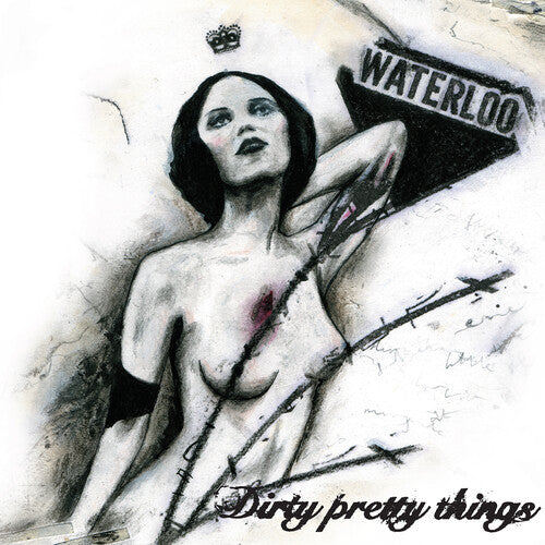 Dirty Pretty Things: Waterloo To Anywhere - 180gm Vinyl - VINYL LP