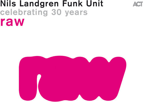 Nils Landgren Funk Unit: Raw - VINYL LP