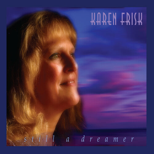 Karen Frisk: Still A Dreamer - COMPACT DISCS