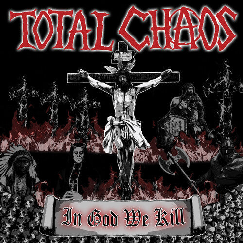 Total Chaos: In God We Kill - VINYL LP