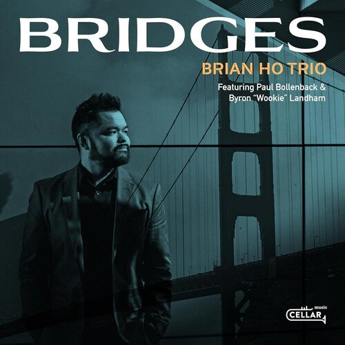 Brian Ho Trio: Bridges - COMPACT DISCS