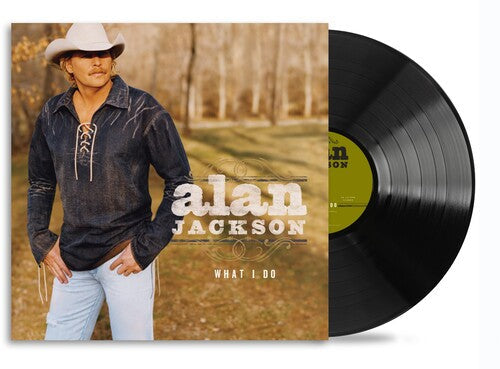 Alan Jackson: What I Do - VINYL LP