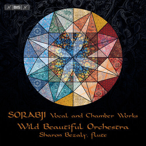 Wild Beautiful Orchestra: Sorabji: Vocal & Chamber Works - SUPER-AUDIO CD
