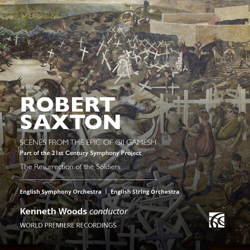 English Symphony Orchestra: Saxton: Epic of Gilgamesh & The Resurrection of the Soldiers - COMPACT DISCS