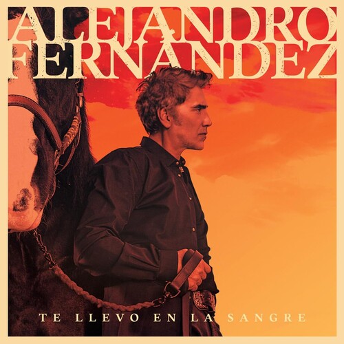 Alejandro Fernandez: Te Llevo En La Sangre - COMPACT DISCS