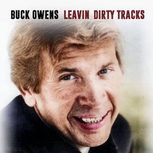 Buck Owens: Leavin' Dirty Tracks - COMPACT DISCS