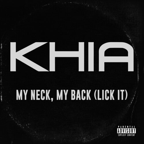 Khia: My Neck, My Back (Lick It) - 7-INCH SINGLE