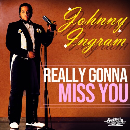 Johnny Ingram: Really Gonna Miss You - COMPACT DISCS