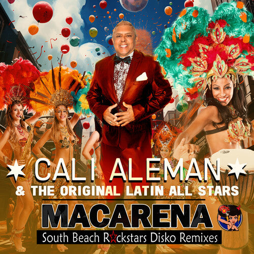 Aleman, Cali & the Original Latin All Stars: Macarena (South Beach Rockstars Disko Remixes) - COMPACT DISCS