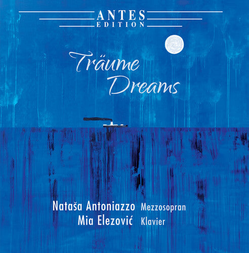 Natasa Antoniazzo: Traume - Dreams - COMPACT DISCS