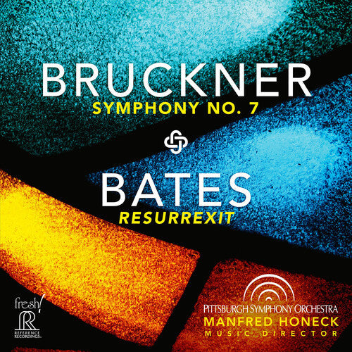 Pittsburgh Symphony Orchestra: Bruckner: Symphony No. 7 / Bates: Resurrexit - COMPACT DISCS