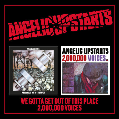 Angelic Upstarts: We Gotta Get Out Of This Place / Two Million Voices - COMPACT DISCS