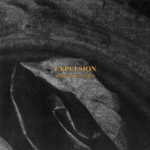 Expulsion: Bitter Twist Of Fate - COMPACT DISCS