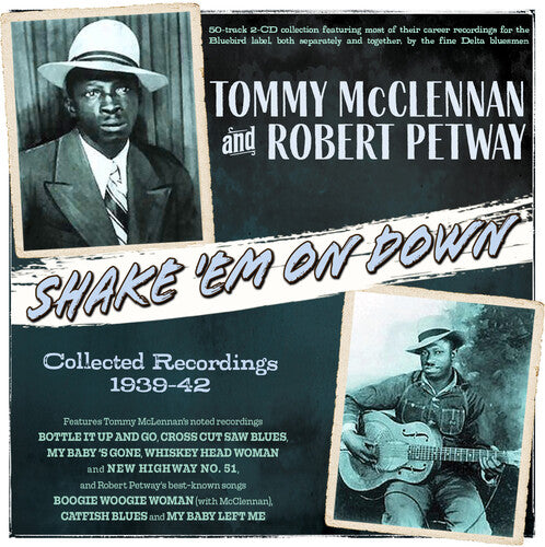 McClennan, Tommy & Petway, Robert: Shake 'Em On Down: Collected Recordings 1939-42 - COMPACT DISCS