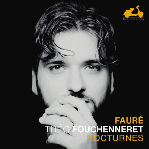 Theo Fouchenneret: Faure: Nocturnes - COMPACT DISCS