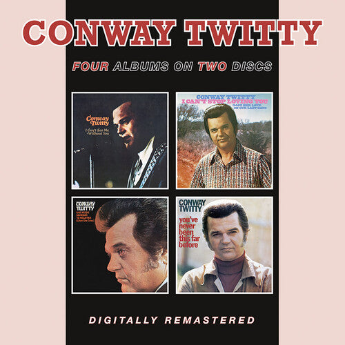 Conway Twitty: I Can't See Me Without You / I Can't Stop Loving You / She Needs Someone To Hold Her / You've Never Been This Far Before - COMPACT DISCS