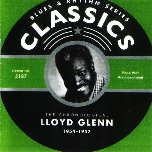 Lloyd Glenn: Chronological Lloyd Glenn 1954-1957 - COMPACT DISCS