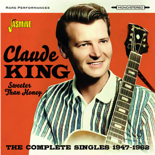 Claude King: Sweeter Than Honey: Complete Singles 1947-1962 - COMPACT DISCS