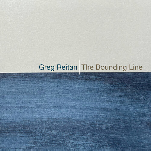 Greg Reitan: The Bounding Line - COMPACT DISCS