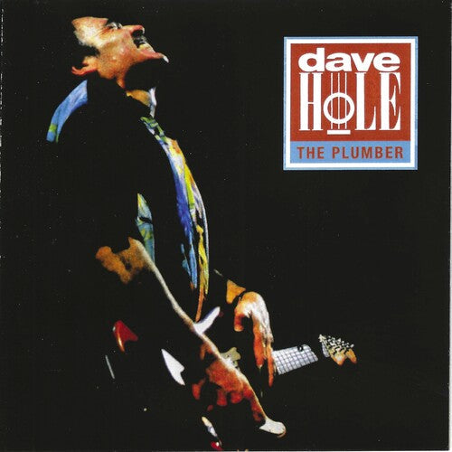Dave Hole: The Plumber - COMPACT DISCS