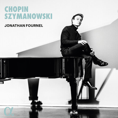 Jonathan Fournel: Chopin & Szymanowski - COMPACT DISCS