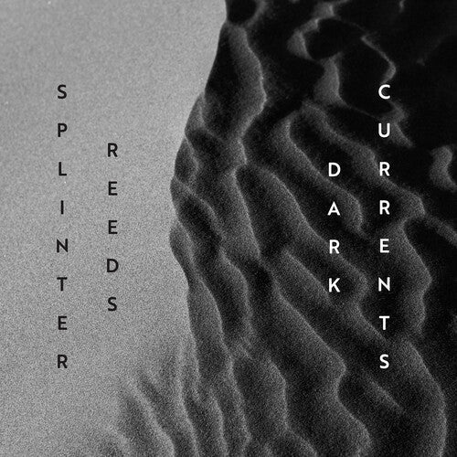 Splinter Reeds: Gordon & Matthusen: Dark Currents - COMPACT DISCS