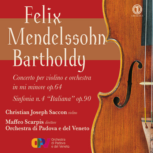 Orchestra di Padova e del Veneto: Mendelssohn: Concerto per violino e orchestra in mi minore, Op. 6; Sinfonia No. 4 “Italiana”, Op. 90 - COMPACT DISCS