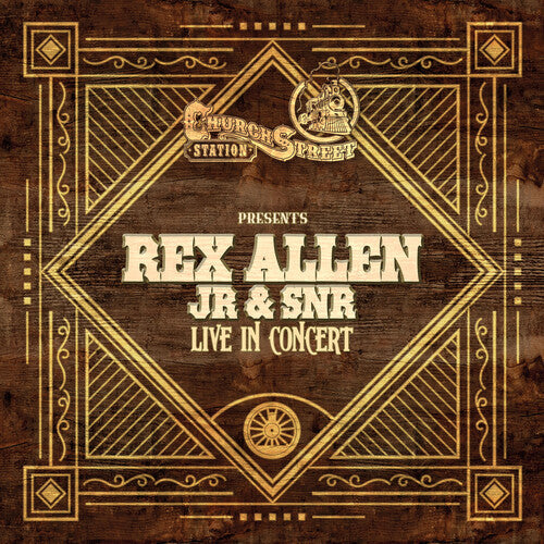 Junior, Rex Allen & Rex Allen Senior: Live at Church Street Station - COMPACT DISCS