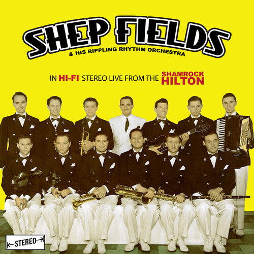 Fields, Shep & His Rippling Rhythm Orchestra: In Hi-Fi Stereo: Live From The Shamrock Hilton - COMPACT DISCS