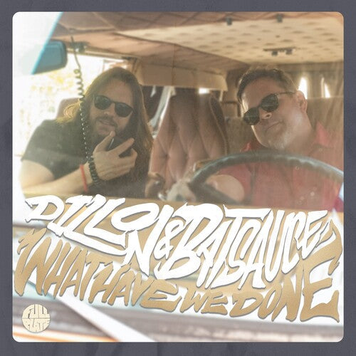 Dillon & Batsauce: What Have We Done - COMPACT DISCS